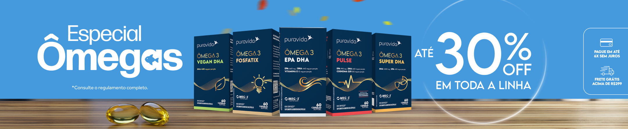 Especial Ômegas — até 30% OFF em toda a linha